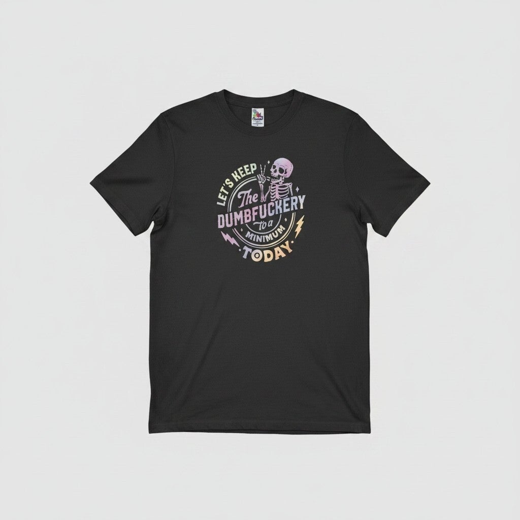 Dumbfuckery T shirt