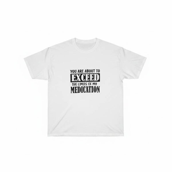You are about to exceed T Shirt