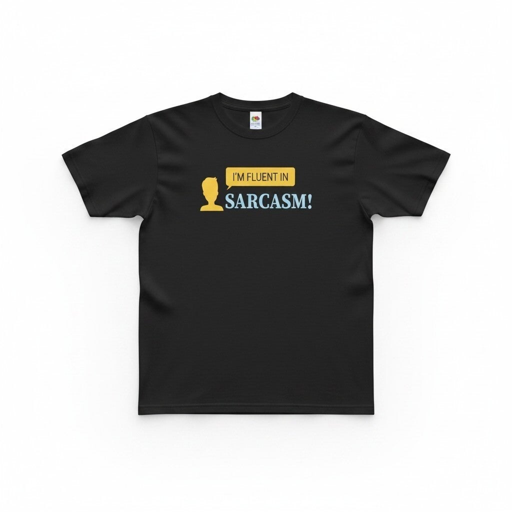 Im fluent in sarcasm T Shirt