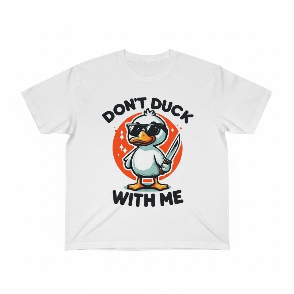Dont duck with me T Shirt