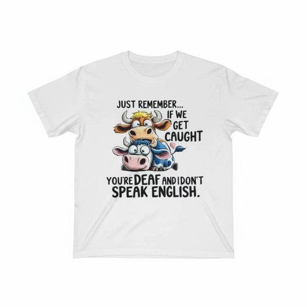 Just remember if we get caught T shirt
