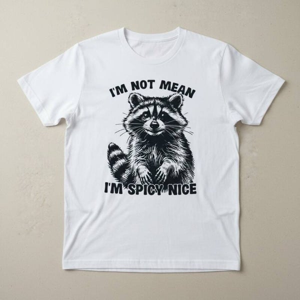 Im not mean Tshirt