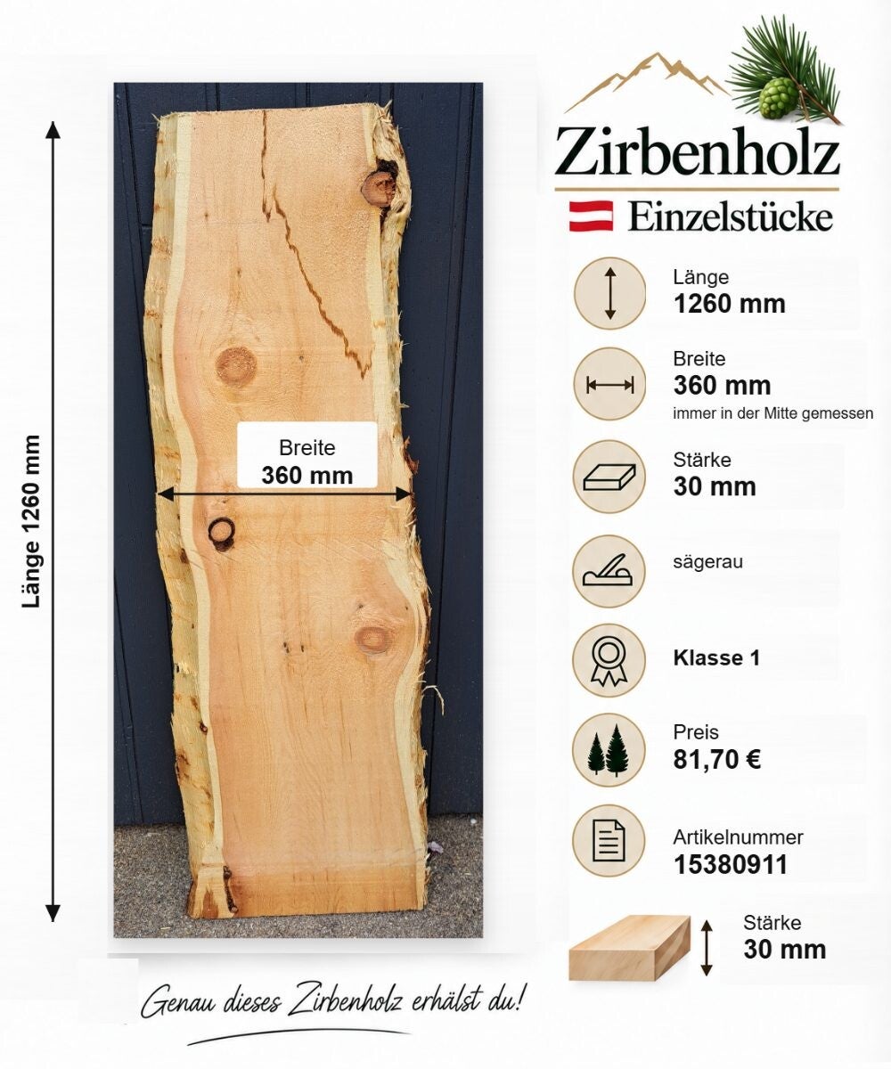 Zirbenholz Einzelstück 1260 × 360 × 30 mm – Klasse 1