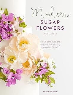 Modern Sugar Flowers Volume 2: Hardback