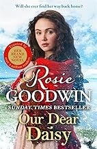 Our Dear Daisy by Rosie Goodwin - Hardback