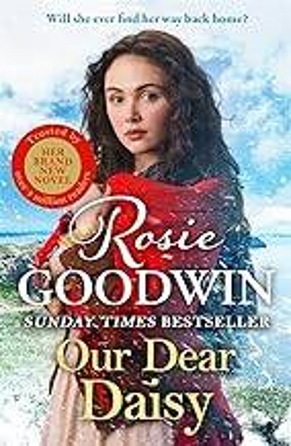 Our Dear Daisy by Rosie Goodwin - Hardback