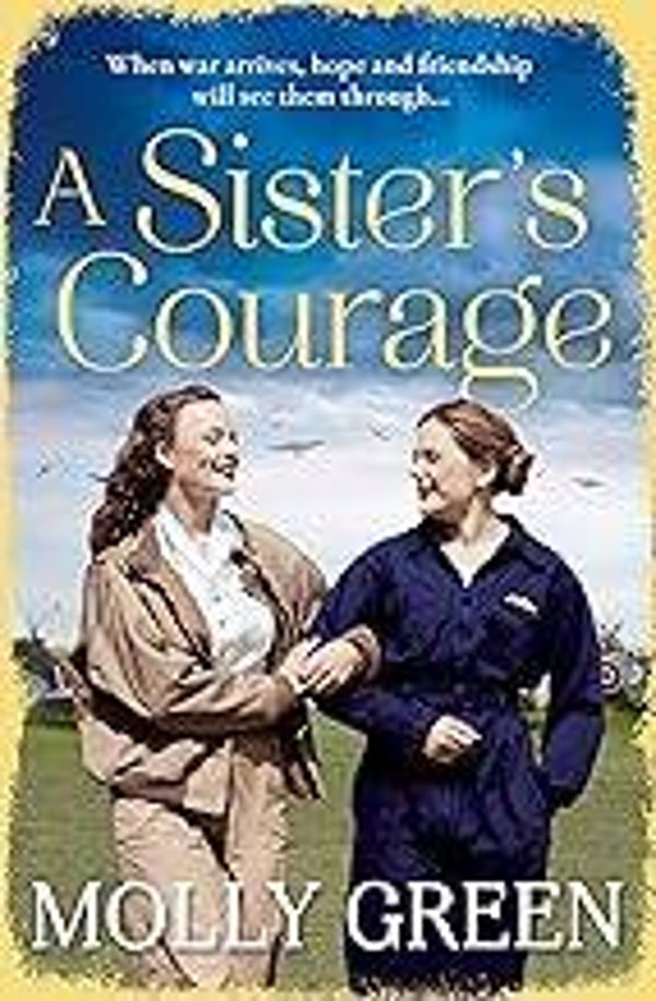 A Sister’s Courage: by Molly Green - Book 1