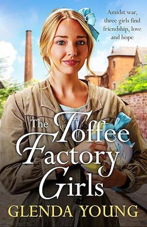 The Toffee Factory Girls: The first in a war time trilogy