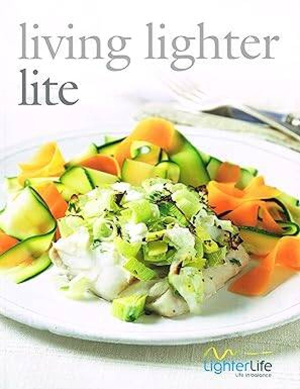 Living Lighter Lite : Life In Balance Recipes : by Heather Thomas