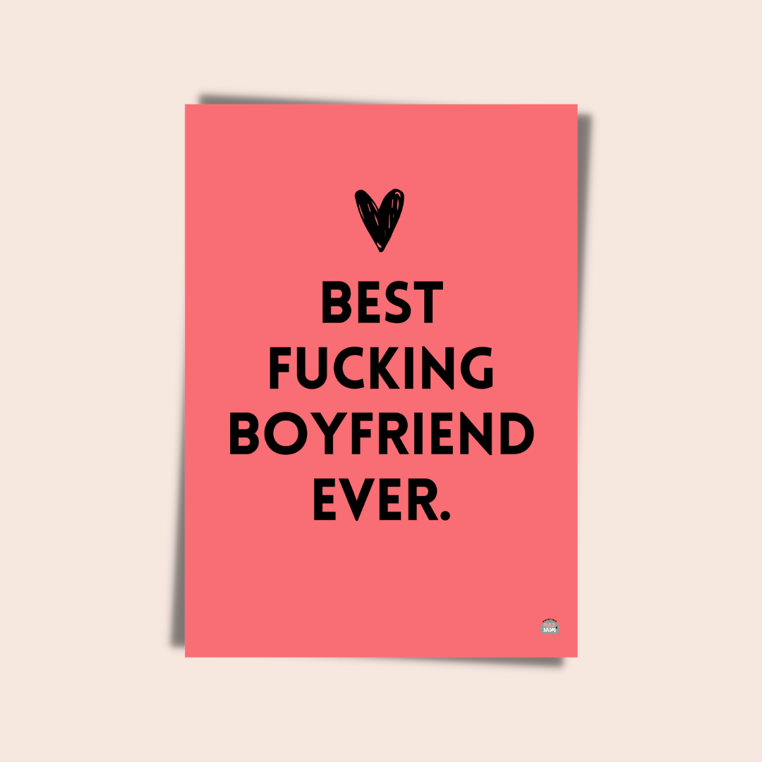 Best fucking boyfriend ever | Kaart A6