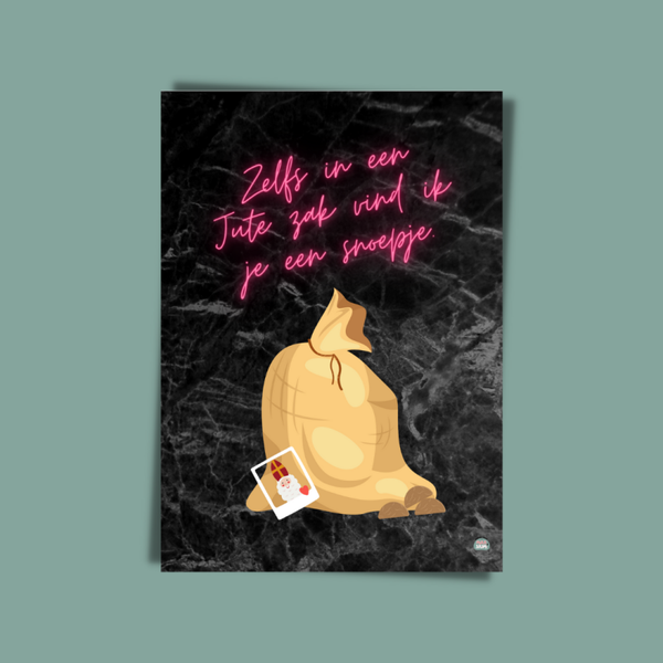 Zelfs in een jute zak vind ik je een snoepje | Kaart A5