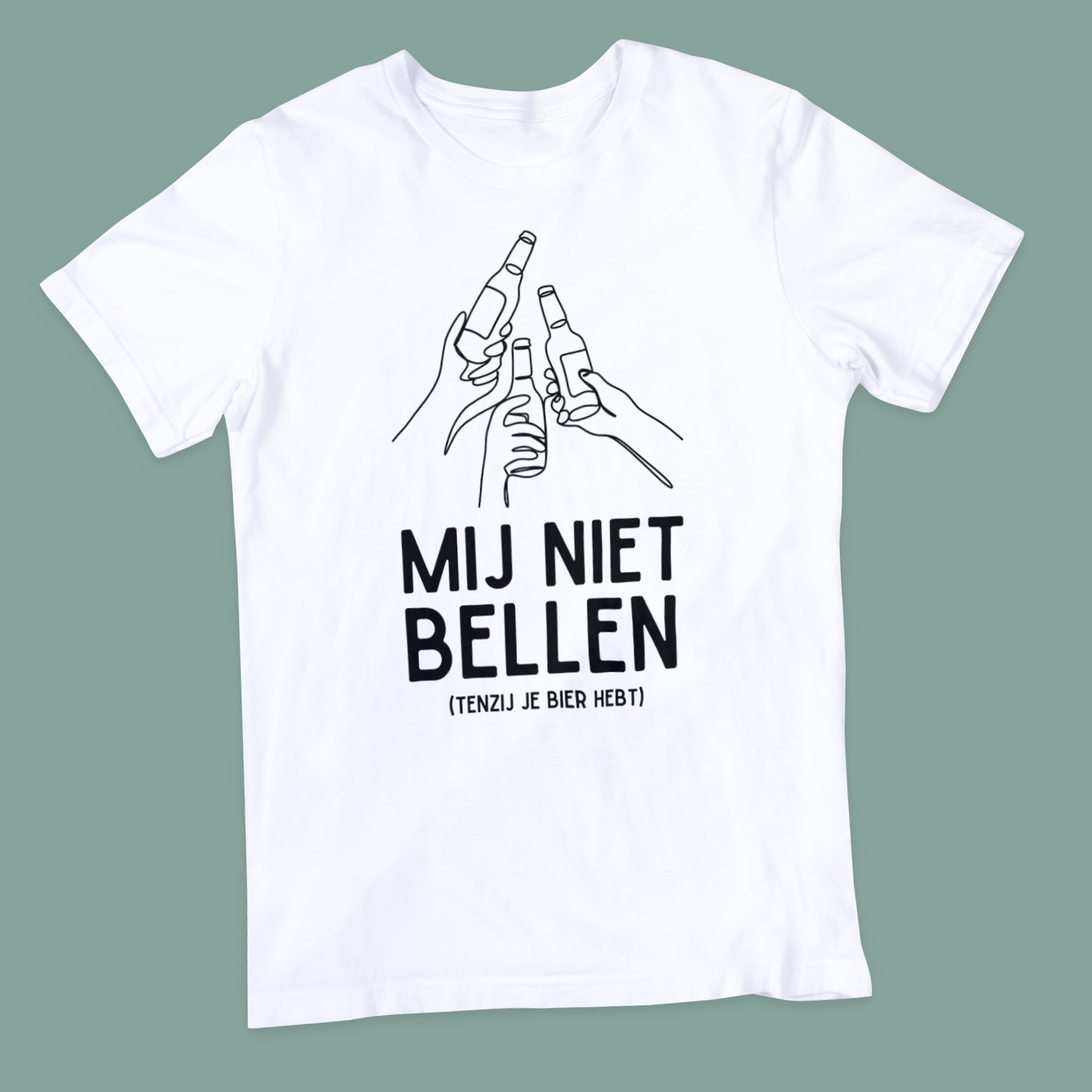 Mij niet bellen, (tenzij je bier hebt) / T-shirt