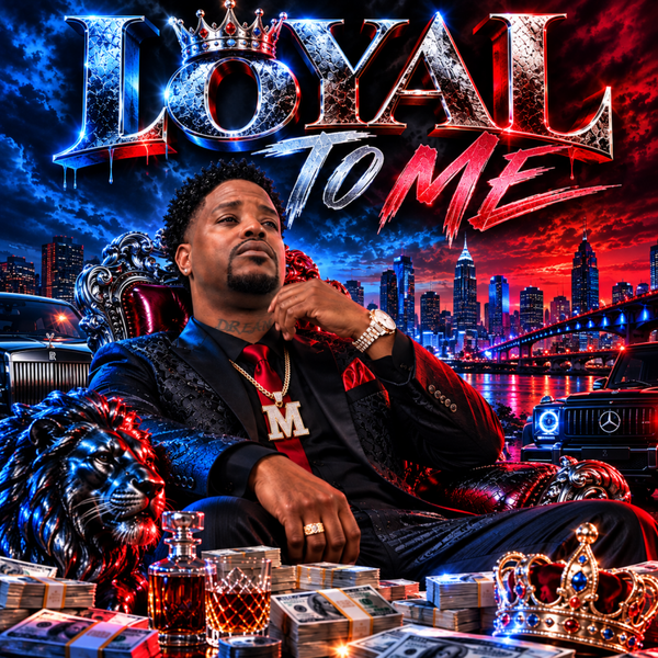 Loyal to Me