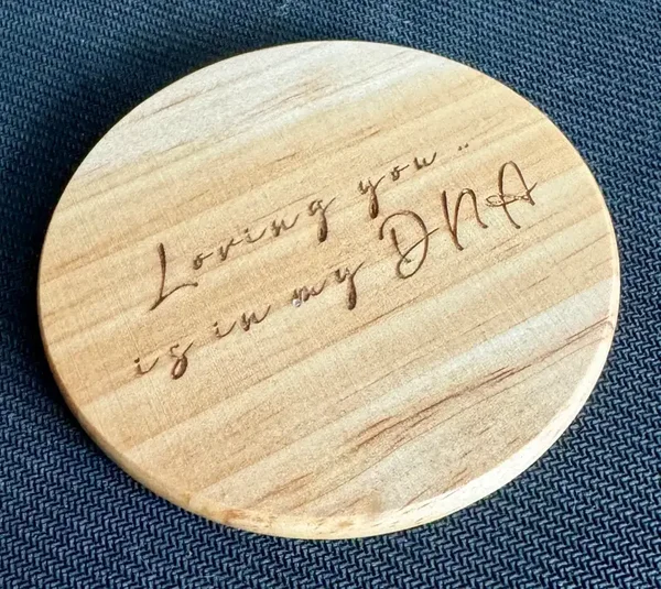 Handcrafted Solid Wooden Coaster - Loving You Is In My DNA