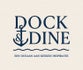 DOCK&amp;DINE