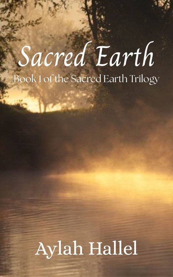 Sacred Earth - Book 1 of the Sacred Earth Trilogy