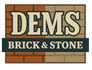 DEMS Brick &amp; Stone