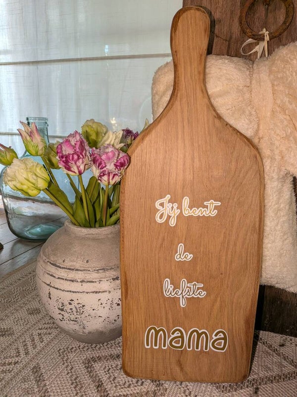 Plank jij bent de liefste mama