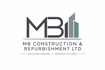 MB CONSTRUCTION &amp; REFURBISHMENT LTD