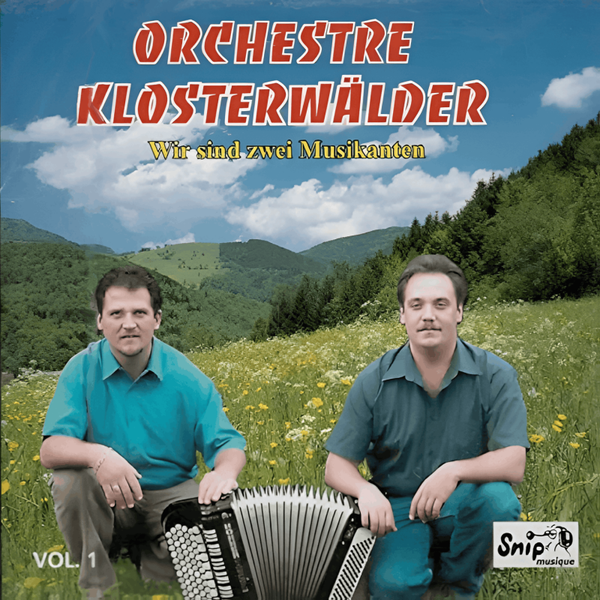 Orchestre Klosterwälder - Wir Sind Zwei Musikanten Vol.1