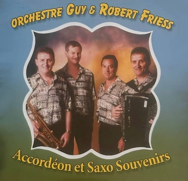 Orchestre Guy &  Robert Friess - Accordeon et Saxo Souvenir Vol.5