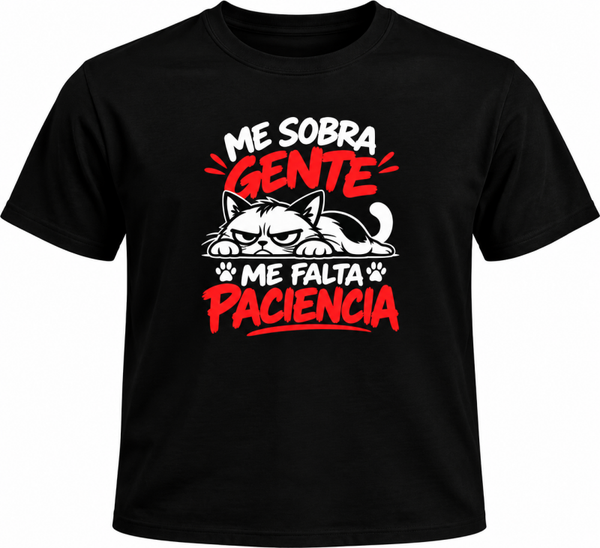 Me Sobra Gente Me Falta Paciencia