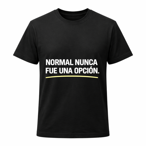 NORMAL NUNCA FUE UNA OPCIÓN