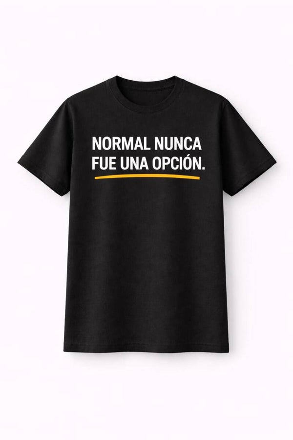 NORMAL NUNCA FUE UNA OPCIÓN