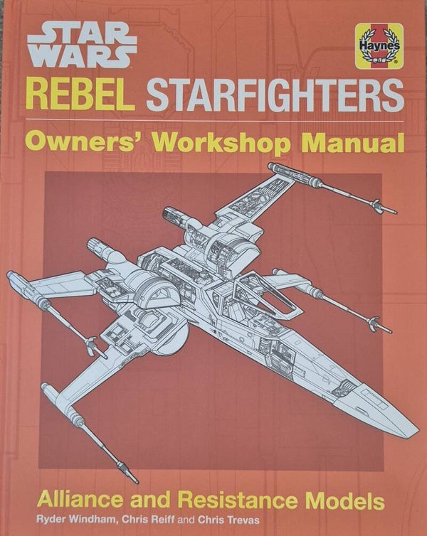 Star Wars: Rebel Starfighters: Owners' Workshop Manual