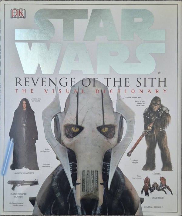 Star Wars - Revenge Of The Sith - The Visual Dictionary