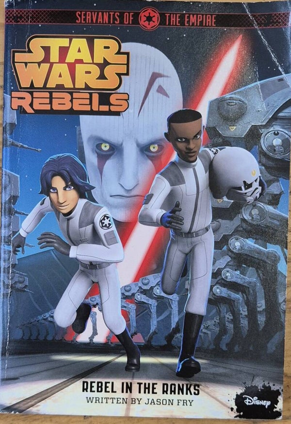Star Wars Rebels - (Servants Of The Empire) - Rebel In The Ranks