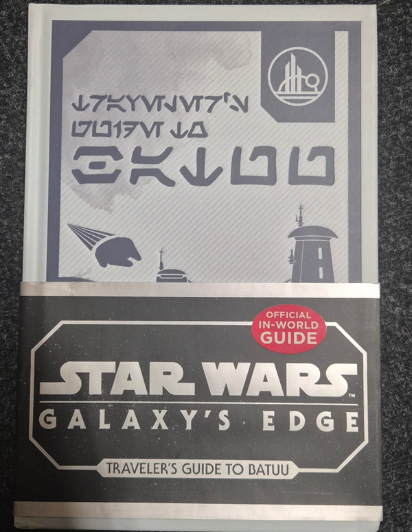 Star Wars - Galaxy's Edge - Traveler's Guide To Batuu