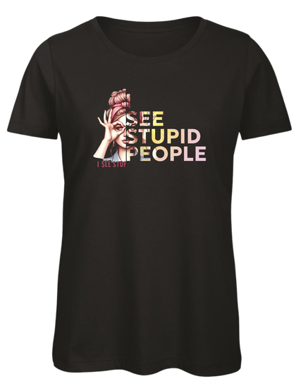 Dames shirt / Zwart / I see stupid people