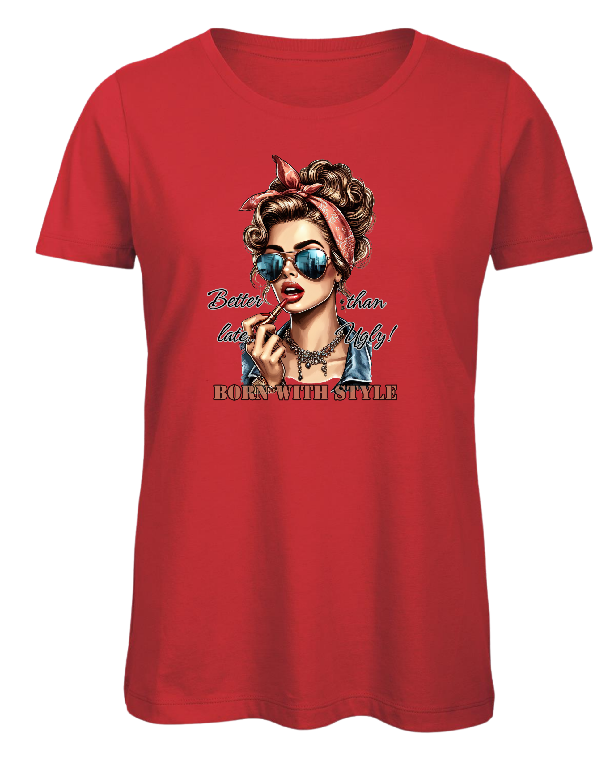 Dames shirt / Rood Better Late then Ugly 2