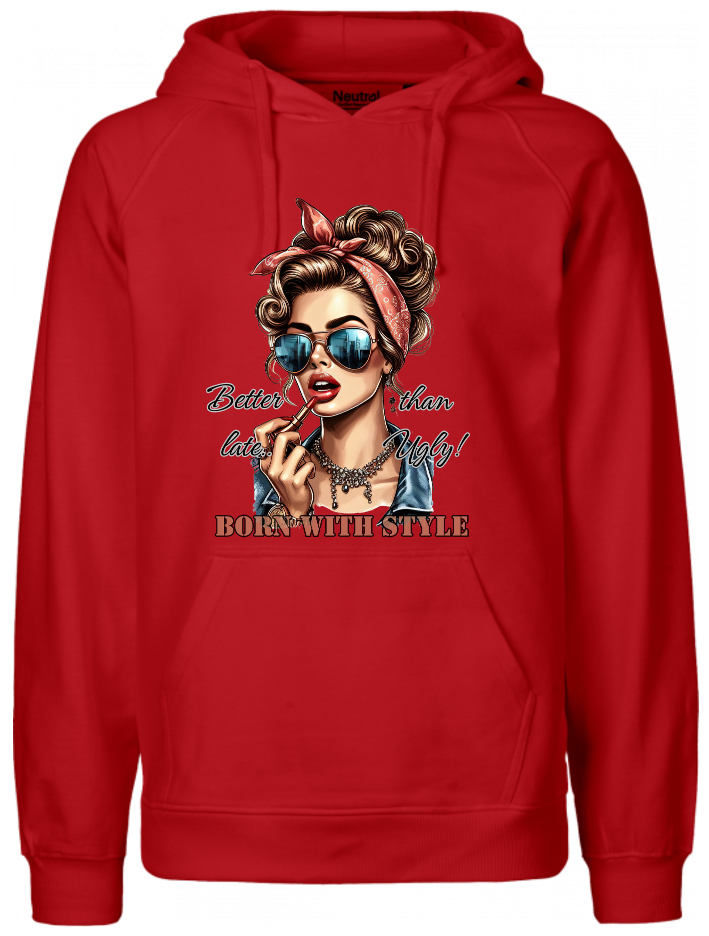 Hoodie / Rood / Better late than Ugly