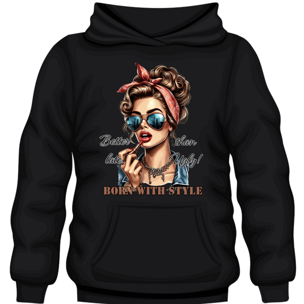 Hoodie / Zwart / Better late than Ugly
