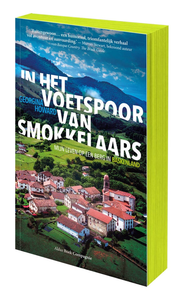 Georgina Howard - In het voetspoor van smokkelaars. Mijn leven op een berg in Baskenland