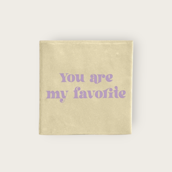 TEGELTJE | YOU ARE MY FAVORITE