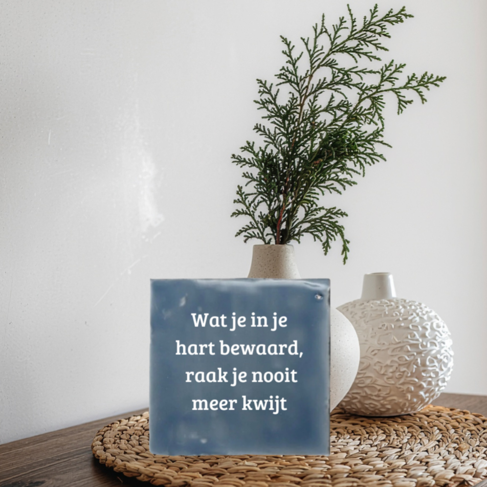 Wat je in je hart bewaard