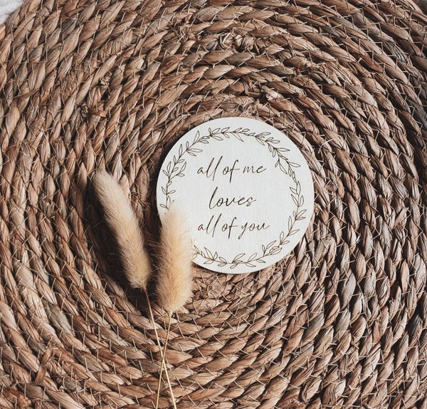 HOLZSCHEIBE "ALL OF ME" BLUMENKRANZ