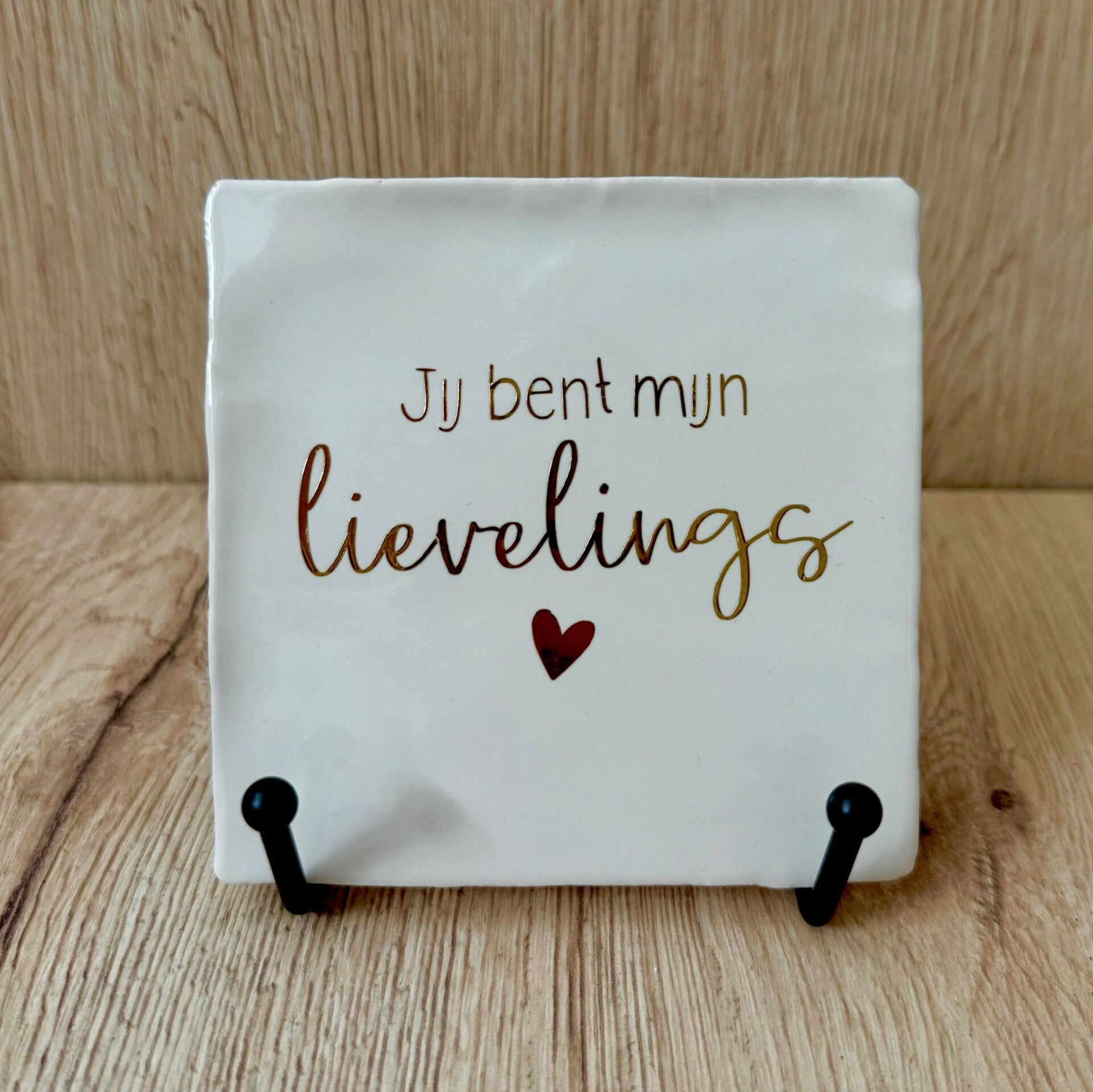 Tegeltje ' Lievelings '