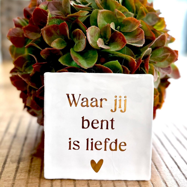 Waar jij bent | Tegeltje