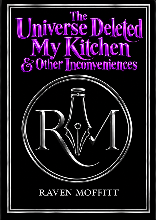The Universe Disintegrated My Kitchen, and Other Inconveniences