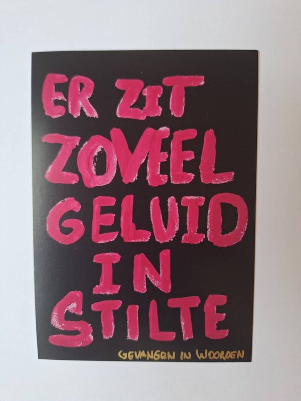 Er zit zoveel geluid in stilte A6