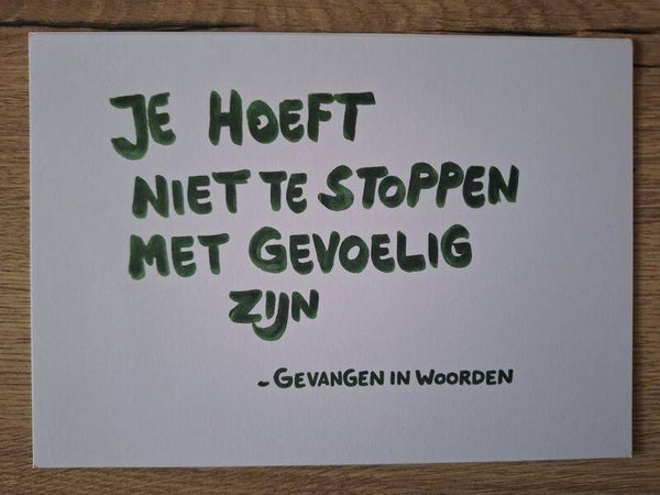 Je hoeft niet te stoppen met gevoelig zijn (laatste)