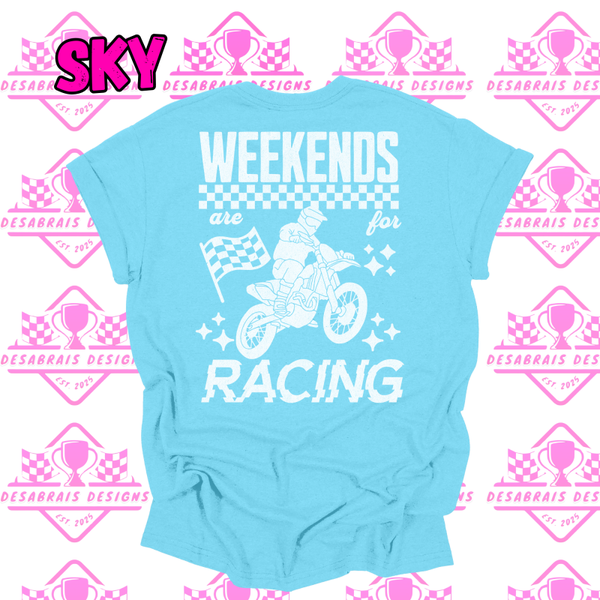 Weekends Are For Racing Tees