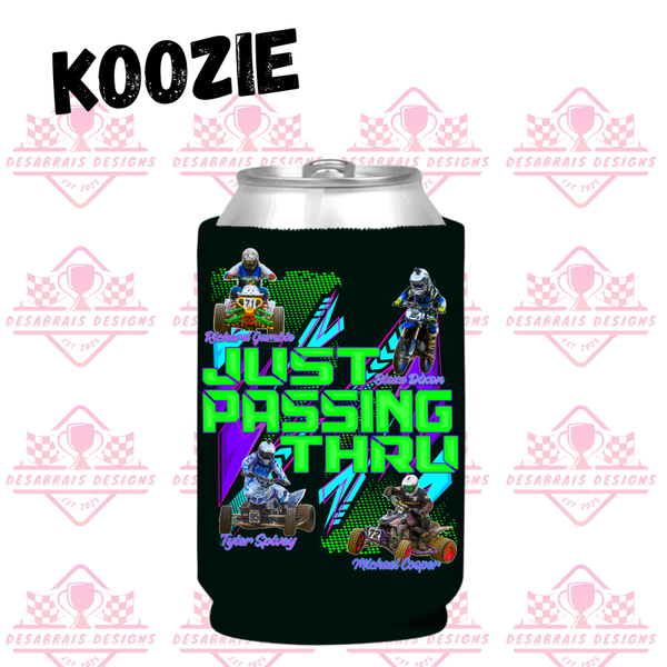 Just Passing Thru Koozies