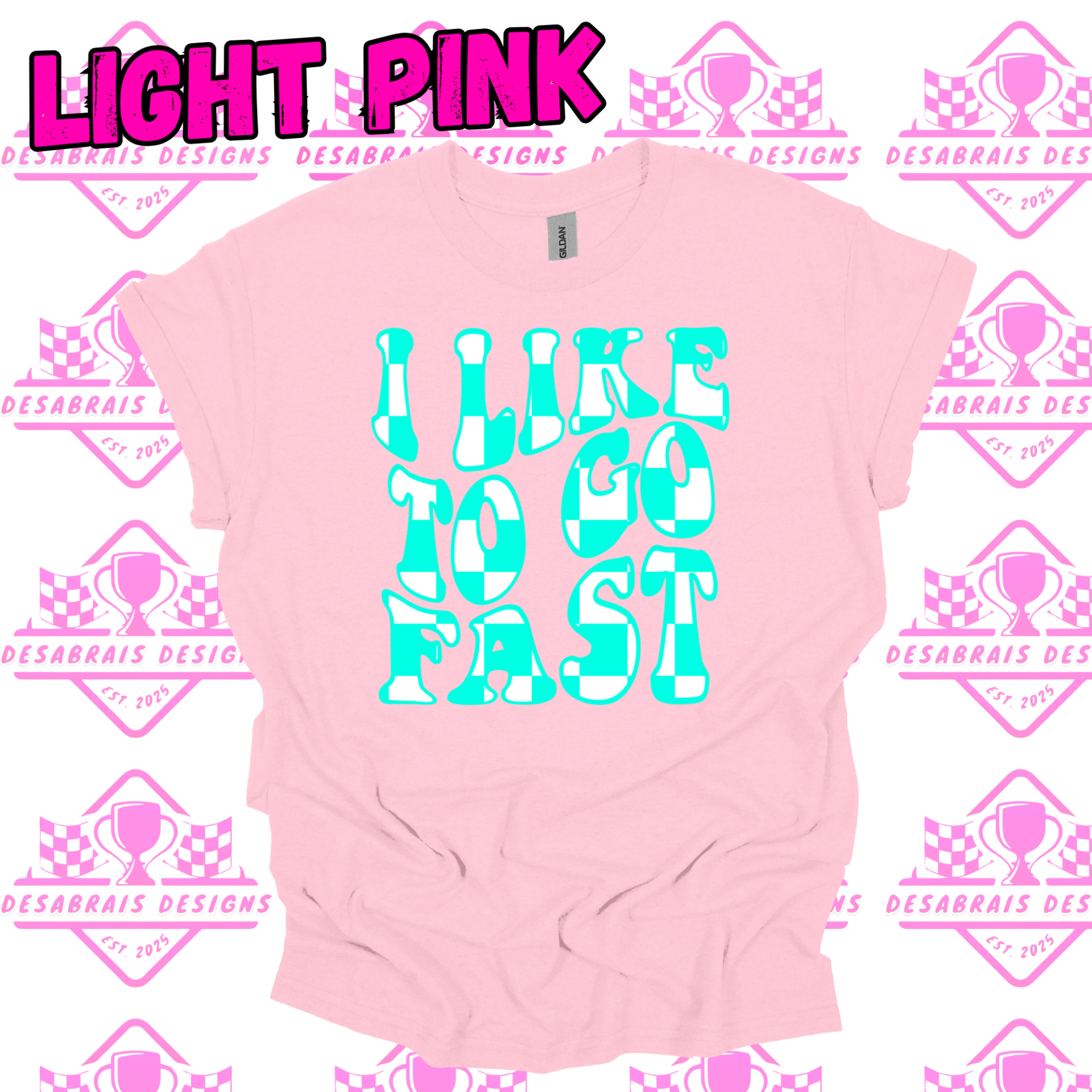 I Like To Go Fast Tees