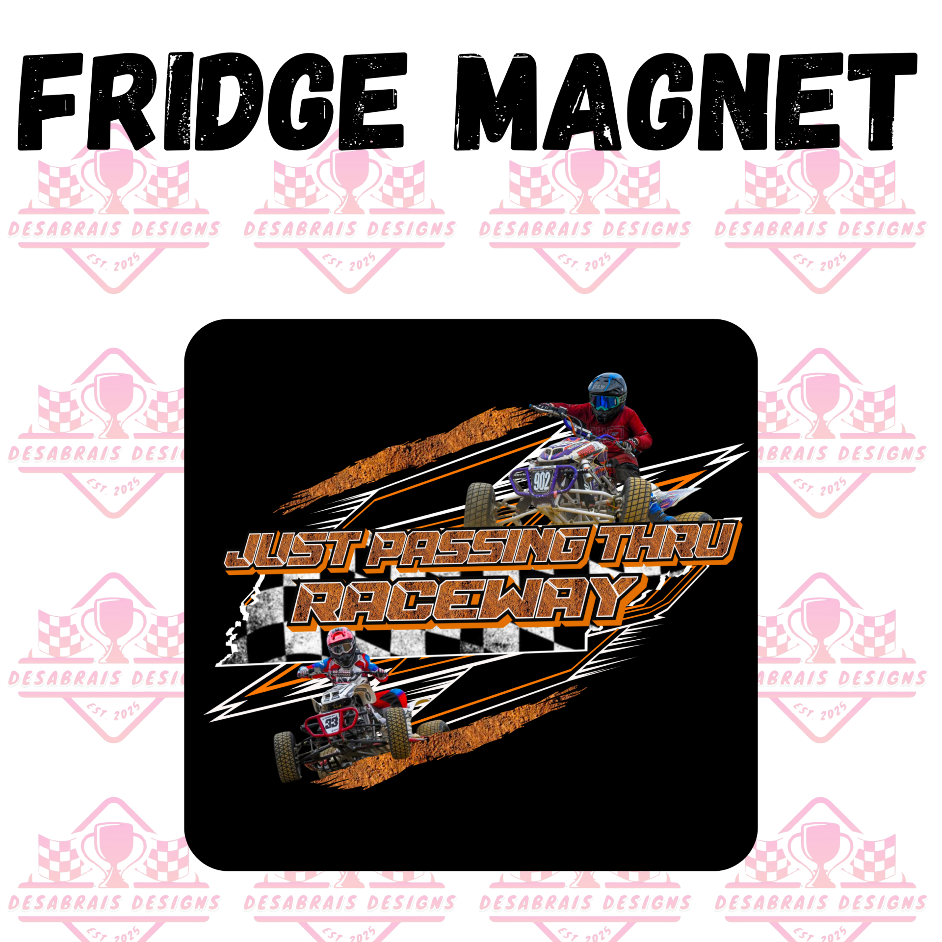 Just Passing Thru Raceway Fridge Magnet