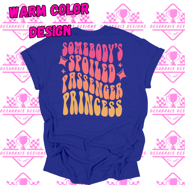 Spoiled Passenger Princess Tees
